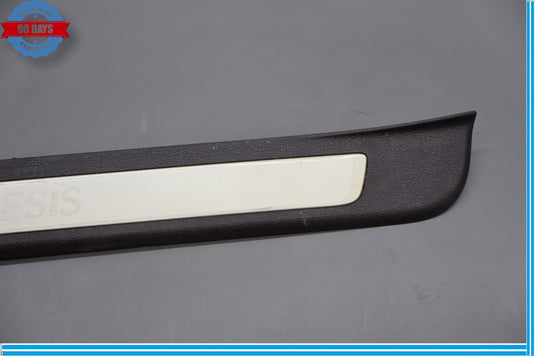 15-16 Hyundai Genesis Front Left Driver Side Door Sill Scuff Plate Trim Oem